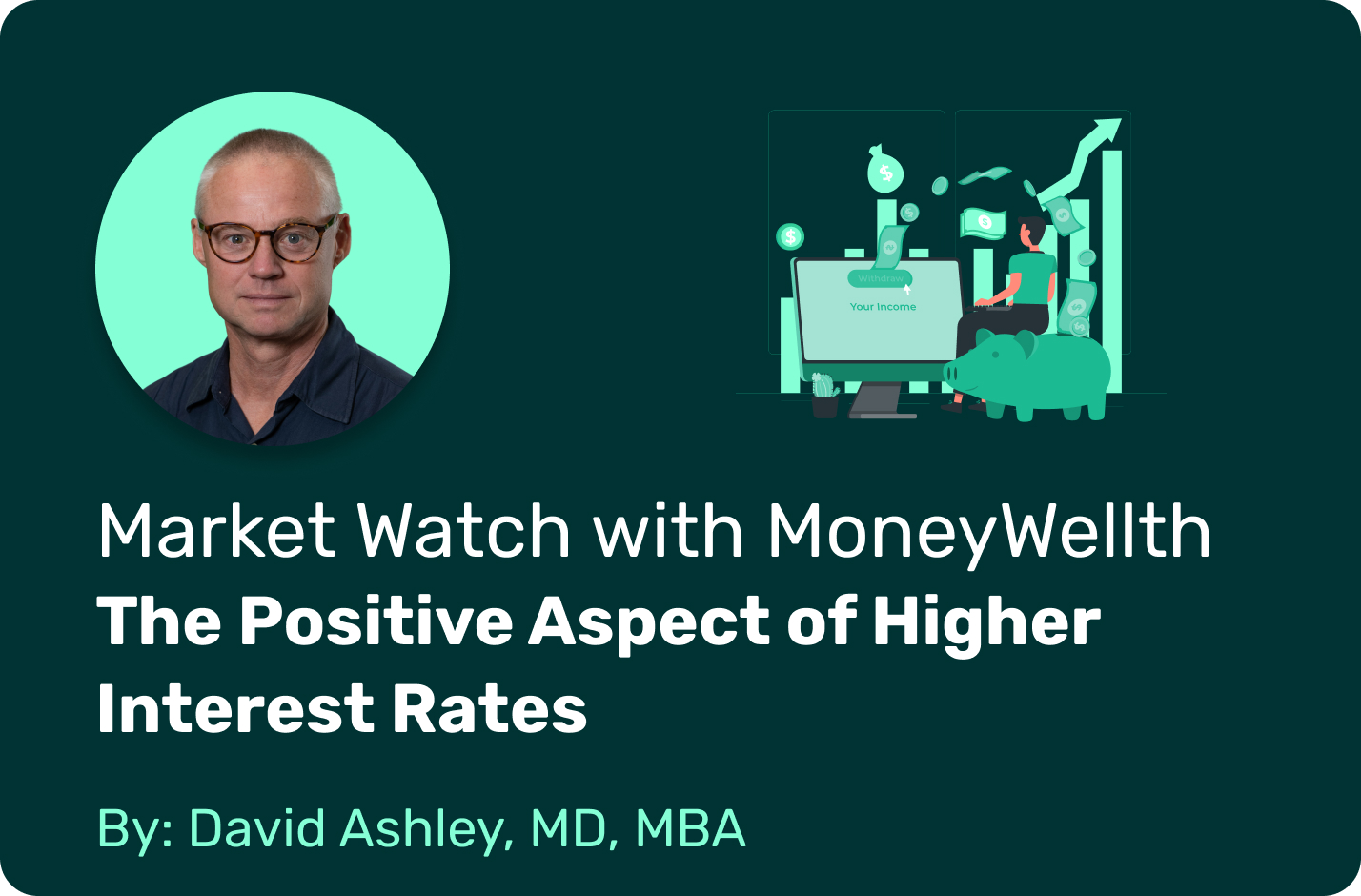 The Positive Aspect of Higher Interest Rates